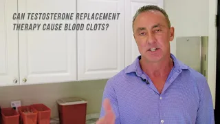 Does Testosterone Replacement Cause Blood Clots?