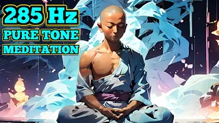 Healing with 285 Hz Pure Tone Solfeggio Frequency Meditation (60 Minutes)