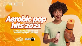 Aerobic Pop Hits 2021 (140 bpm/32 count)