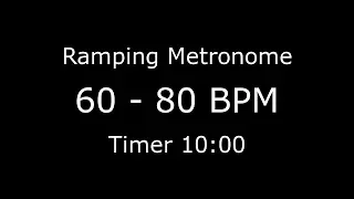 Ramping Metronome 60bpm to 80bpm (see description for more)