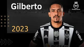 Gilberto ► Bem Vindo Ao Atlético-MG? - Amazing Skills, Goals & Assists | 2023 HD