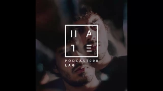 Lag - HATE Podcast 008 (27 November 2016)