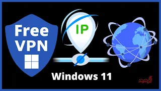 Change IP address and location using Free VPN Windows 11