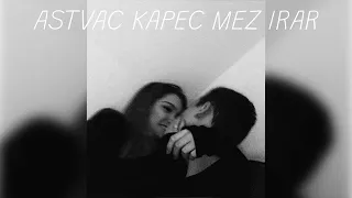 Russ - ASTVAC KAPEC MEZ IRAR (Remix)