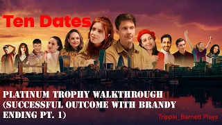 Ten Dates Platinum Trophy Walkthrough (Successful Outcome with Brandy Ending Pt. 1)