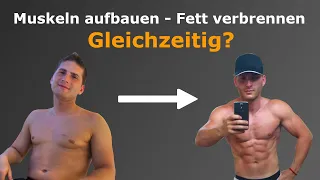 Muskeln aufbauen und gleichzeitig Fett verlieren? So geht´s wirklich!