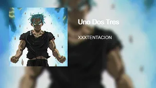 XXXTENTACION - Uno Dos Tres (Doja Remix) (Prod. @needxanaxxx)