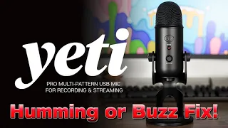 Humming or Buzz Noise while Recording with a Yeti USB Microphone
