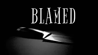 Blamed - A Short Thriller/Horror Film