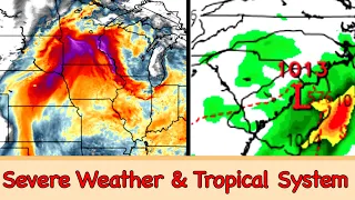 Possible Severe Weather Outbreak & Tropical System