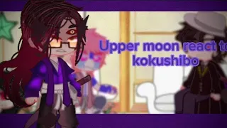 || Uppermoons react to kokushibo ||      (part one) (my au)