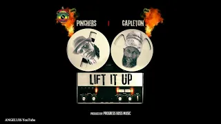Pinchers & Capleton - Lift It Up [Progress Boss Music] Release 2019