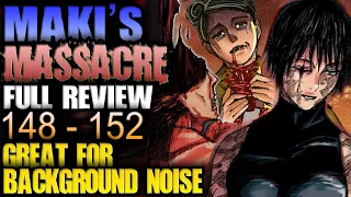 MAKI'S MASSACRE ARC - Full Review Ch. 148 - 152 / Jujutsu Kaisen (great for background noise)