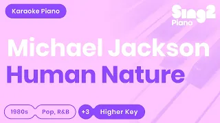 Michael Jackson - Human Nature (Higher Key) Piano Karaoke