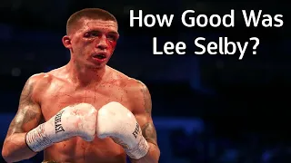 How Good Was Lee Selby?