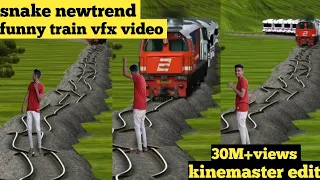 31 October 2020 snake newtrend! funny train vfx video! viral magic video! kinemaster editing video