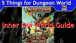 Inner Sea World Guide | Five Things for Dungeon World | #dungeonworld