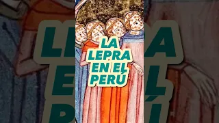 La epidemia de la LEPRA en el PERU en 1563 #historiadelasenfermedades #epidemiasenperu