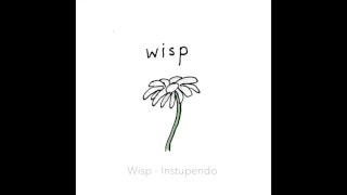 Instupendo - Wisp