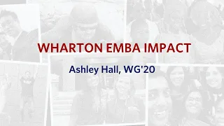 Wharton Executive MBA Impact: Ashley Hall