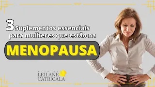 3 suplementos que toda mulher deveria tomar na MENOPAUSA