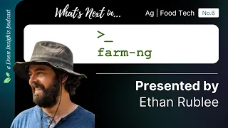 Ag | Food Tech No. 6: Farm-ng