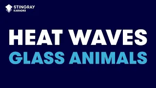 Glass Animals - Heat Waves (Karaoke With Lyrics)