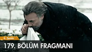 Eşkıya Dünyaya Hükümdar Olmaz 179. Bölüm Fragmanı