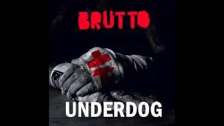 BRUTTO - Underdog Album [Audio]