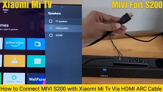 MiVi S200 HDMI ARC Connection with Xiaomi Mi TV | Complete Solution Shown MIVI Fort S200 System 🔥🔥