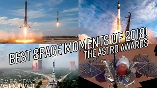 Best Space Moments of 2018! ASTRO AWARDS!