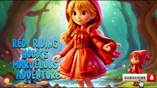 Red Riding Hood's Marvelous Adventure | Bedtime Stories for Kids | Moral Stories for Kids