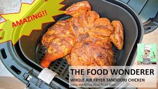 Air Fryer Whole Chicken Tandoori - using the Philips HD9270 Air Fryer