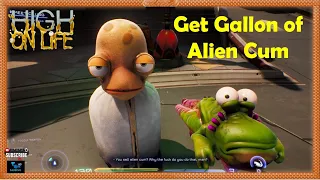 There is Alien Cum Seller in High on Life | Get Gallon of Alien Cum | Find Alien Cum Seller