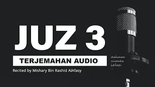 JUZ 3 Al Quran Terjemahan Audio Bahasa Indonesia | Mishary Bin Rashid AlAfasy