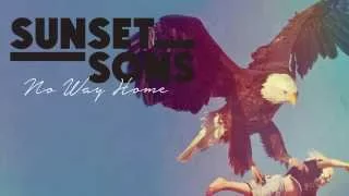 Sunset Sons - No Way Home (audio)