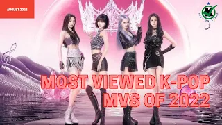 [TOP 50] Most Viewed K-Pop Music Videos Of 2022 | August 2022