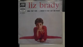 Liz Brady - Mais Trop Tard