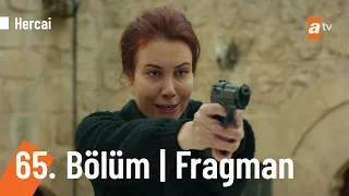 Hercai 65. Bölüm Fragmanı