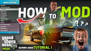 HOW TO MOD GTA 5 | COMPLETE GUIDANCE FOR BEGINNERS | GTA 5 Mods | Gaming Adda