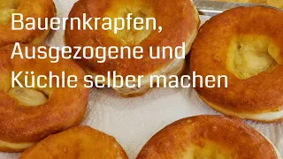 How to make Donuts, Bauernkrapfen, Ausgezogene oder Küchle