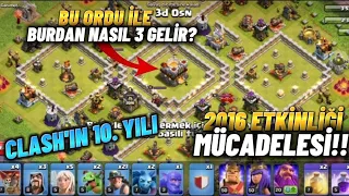 CLASH'IN 10. YILI 2016 ETKİNLİĞİ MÜCADELESİ EN KOLAY 3 YILDIZ NASIL ALINIR? | - Clash Of Clans