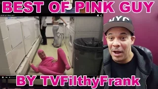 My ReView/ReAction to "Best of Pink Guy" by TVFilthyFrank