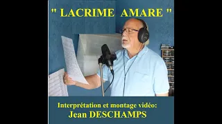 Jean DESCHAMPS Lacrime amare