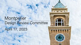 Montpelier Design Review Committee - April 17, 2023 [MDRC]