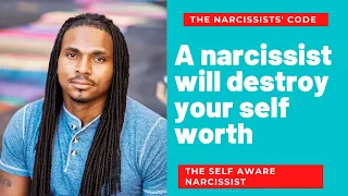 The #Narcissists' Code 78: A #narcissist will destroy your self worth and how you view yourselves