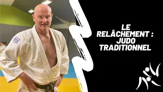 Le relâchement : Judo Traditionnel