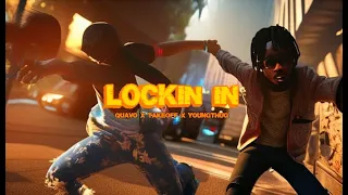 Quavo, Takeoff & Young Thug - LOCKIN IN (Music Video)