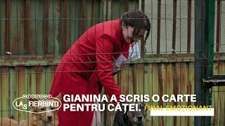 Gianina a scris o carte pentru căței. FINAL EMOȚIONANT | Las Fierbinți | Sezonul 24