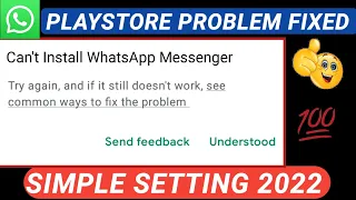 💥 How to fix “ Can't Install WhatsApp Messenger in playstore problem solve in English 2022